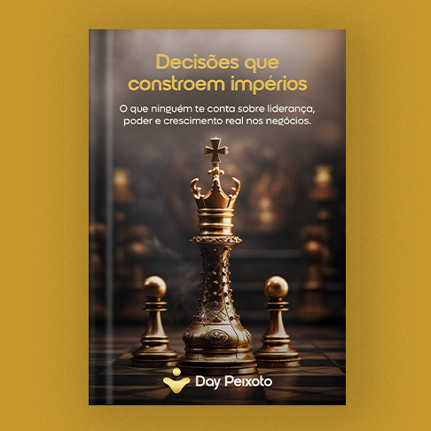 Decisões que constroem impérios