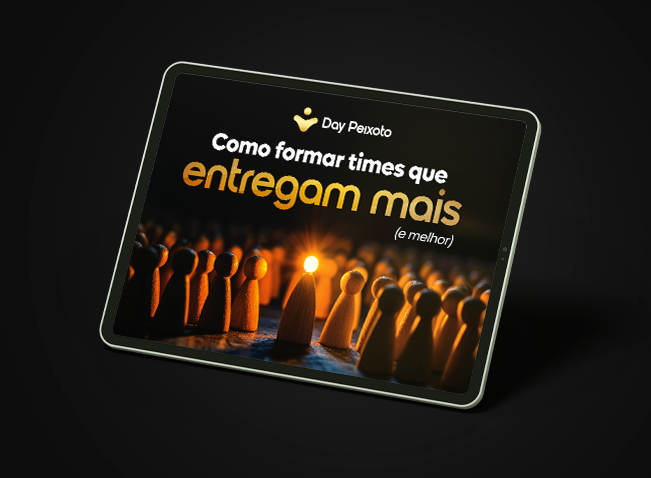 Como formar times que entregam mais (e melhor)