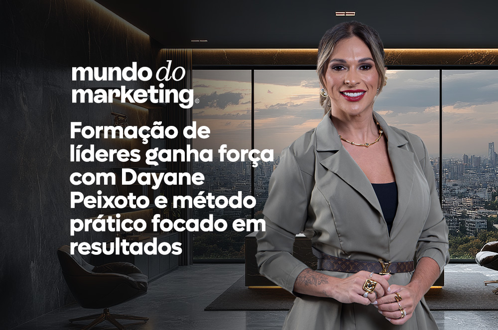 Dayane Peixoto repercute no Mundo do Marketing ao abordar formação de líderes e alta performance