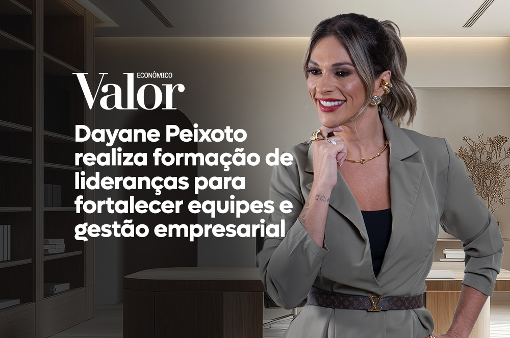 Dayane Peixoto é destaque no Valor Econômico por sua atuação na formação de líderes
